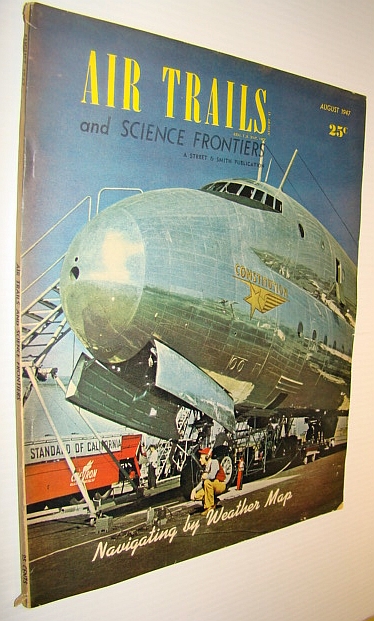 Air Trails and Science Frontiers Magazine, August 1947 - Navigating the Weather Map