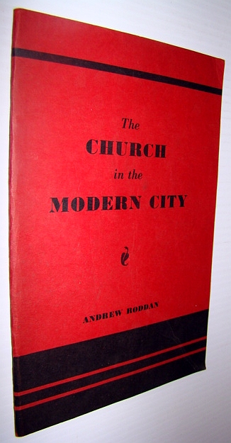 The Church in the Modern City: The Story of Three Score Years of Practical Christian Service 1885-1945