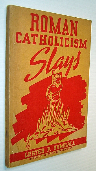 Roman Catholicism Slays