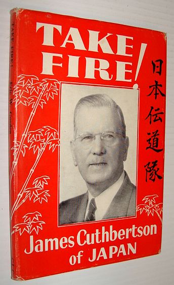Take Fire! James Cuthbertson of Japan