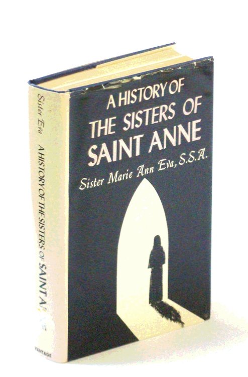 A History of the Sisters of Saint Anne, Volume I/One/1 1850-1900