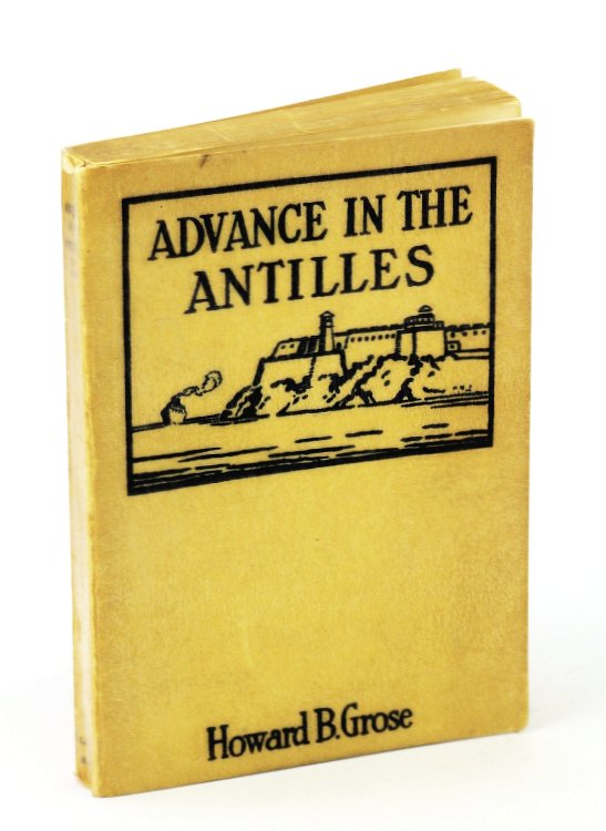 Advance in the Antilles - The New Era in Cuba and Porto Rico
