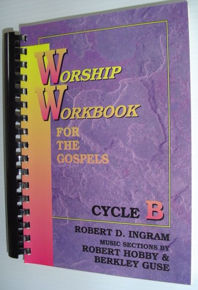 Worship Workbook for the Gospels : Cycle B (Worship Workbook for the Gospels Ser., Vol. B)