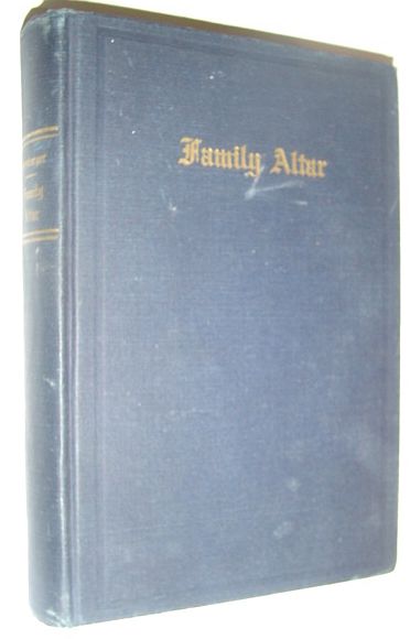 The Family Altar - Brief Daily Devotions Based on Selected Scripture Texts - Military Presentation Copy