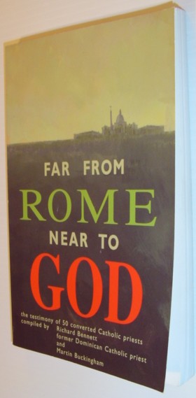 Far from Rome, Near to God: The Testimonies of 50 Converted Catholic Priests