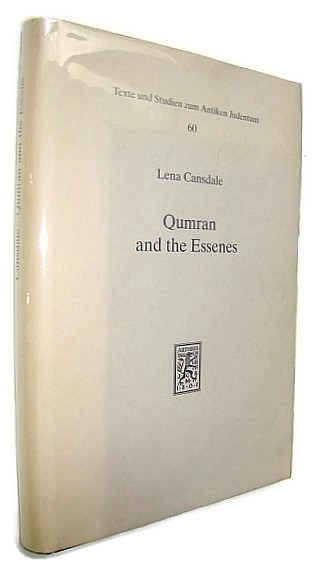 Qumran and the Essenes - A Re-Evaluation of the Evidence: Texte Und Studien Zum Antiken Judentum 60