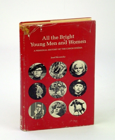All the Bright Young Men and Women: A Personal History of the Czech Cinema (Take One Film Book Series)