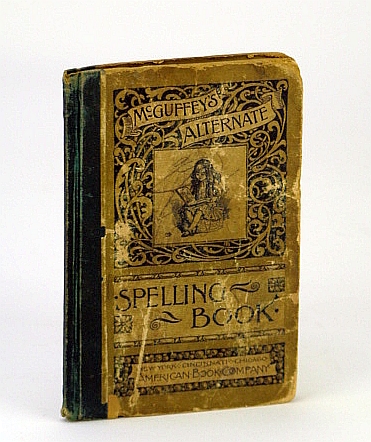 Image for McGuffey's Alternate Spelling Book - Eclectic Educational Series McGuffey's Alternate Spelling Book - Eclectic Educational Series