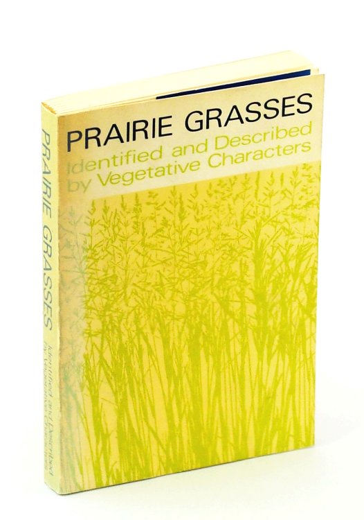Prairie Grasses Identified and Described by Vegetative Characters Publication 1413