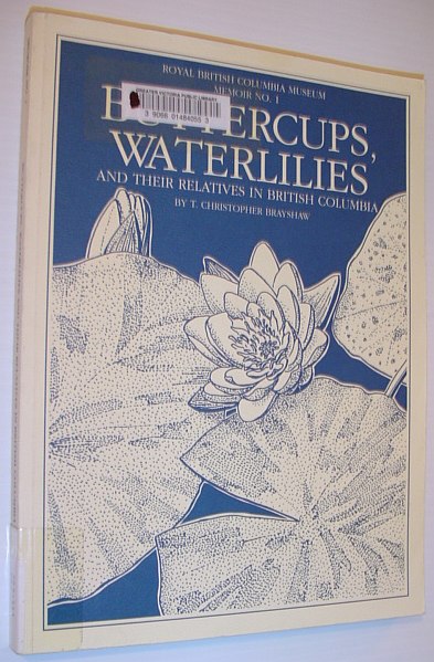 Buttercups, Waterlilies, and Their Relatives: (the Order Ranales) in British Columbia