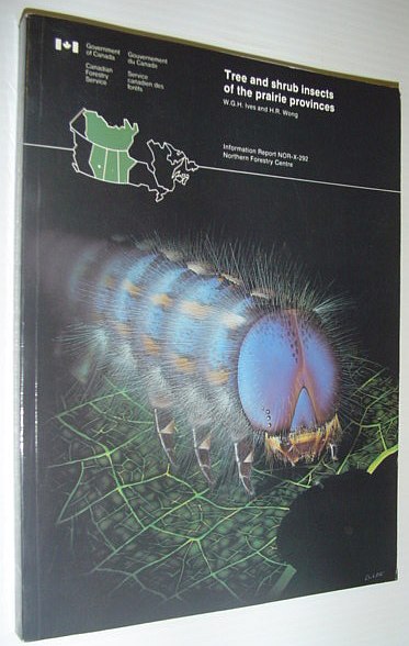 Tree and Shrub Insects of the Prairie Provinces: Information Report NOR-X-292