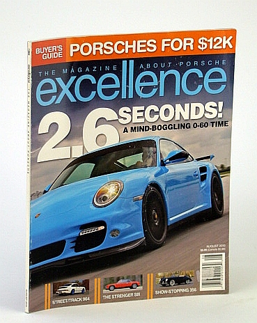 Excellence - The Magazine About Porsche, August (Aug.) 2010 - Zero to Sixty and 2.6 Seconds!