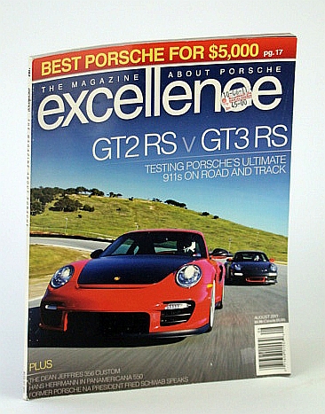 Excellence - The Magazine About Porsche, August (Aug.) 2011 - GT2 RS v GT3 RS