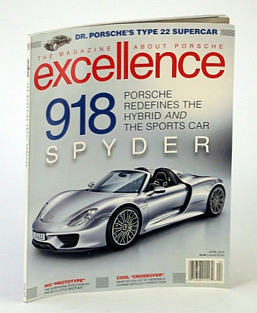 Excellence - The Magazine About Porsche, April (Apr.) 2014 - 918 Spyder