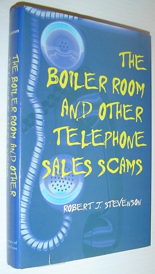 The Boiler Room and Other Telephone Sales Scams