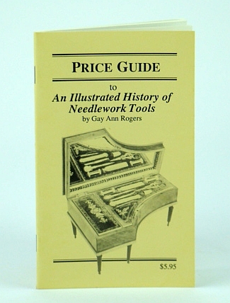 Image for Price Guide to An Illustrated History of Needlework Tools Price Guide to An Illustrated History of Needlework Tools