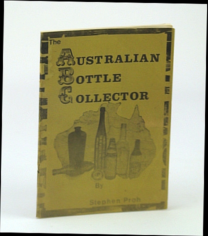 Image for The Australian Bottle Collector The Australian Bottle Collector