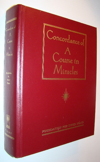 Concordance of a Course in Miracles: A Complete Index