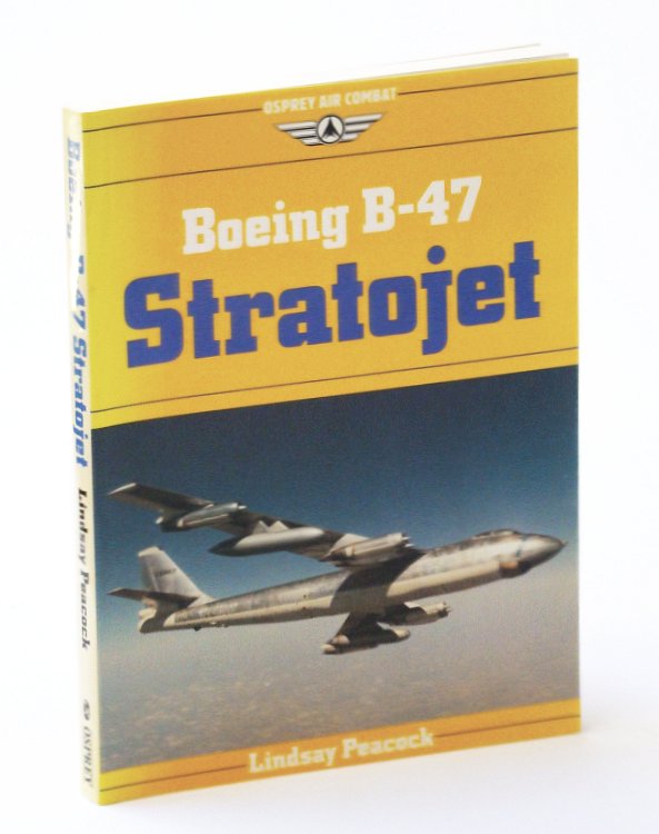 Boeing B-47 Stratojet (Osprey Air Combat Series)