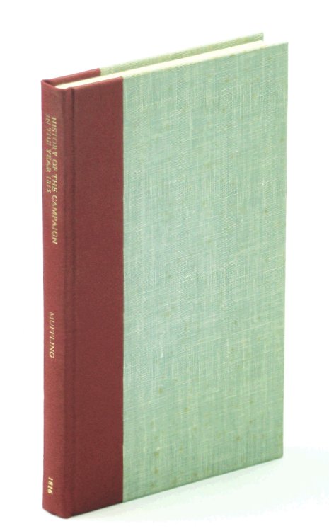 History of the Campaign of the British, Dutch, Hanoverian, and Brunswick Armies, Under the Command of the Duke of Wellington, and of the Prussians, Under That of Prince Blucher of Wahlstadt, in the Year 1815