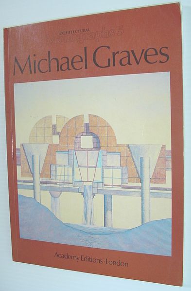 Michael Graves - Architectural Monographs 5