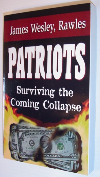Image for Patriots : Surviving the Coming Collapse Patriots : Surviving the Coming Collapse