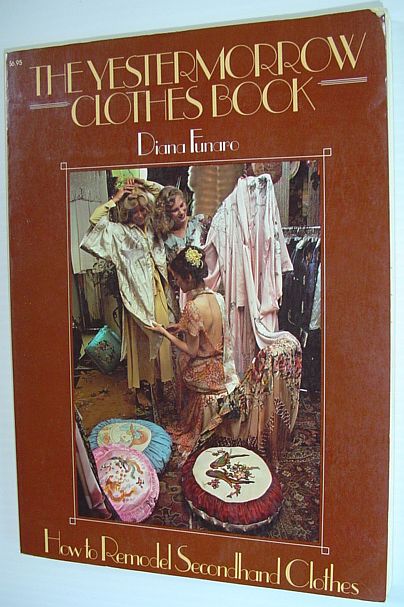 The Yestermorrow Clothes Book - How to Remodel Secondhand Clothes