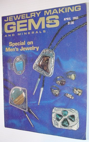 Jewelry Making Gems and Minerals Magazine- April 1983 - No. 546