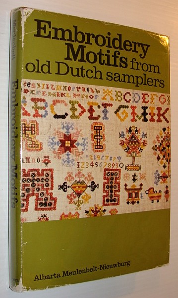 Image for Embroidery Motifs from Old Dutch Samplers Embroidery Motifs from Old Dutch Samplers