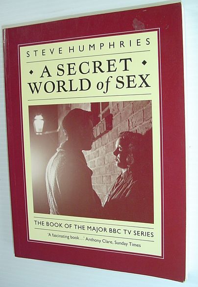 A Secret World of Sex - Forbidden Fruit: The British Experience 1900-1950