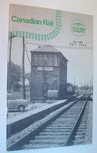Canadian Rail, Number 291, April (Apr.) 1976