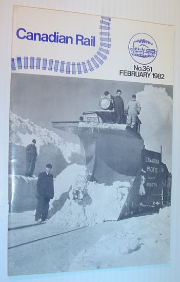 Canadian Rail, Number 361, February (Feb.) 1982 - Snow on Railways