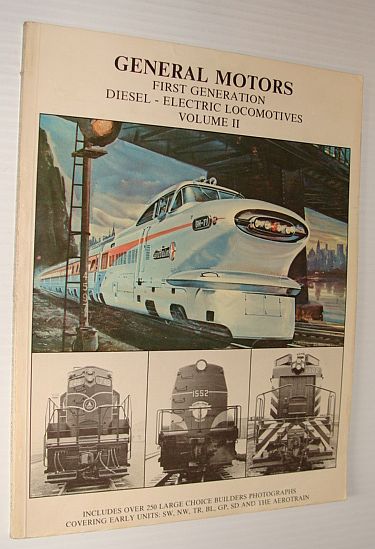 General Motors First Generation Diesel-Electric Locomotives, Volume II (2, Two)