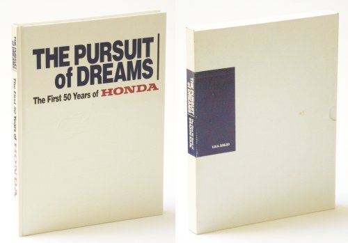 Image for The Pursuit of Dreams: The First 50 (Fifty) Years of Honda The Pursuit of Dreams: The First 50 (Fifty) Years of Honda