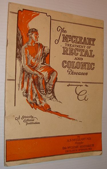 Image for The McCleary Treatment of Rectal and Colonic Diseases - A Strictly Ethical Institution The McCleary Treatment of Rectal and Colonic Diseases - A Strictly Ethical Institution
