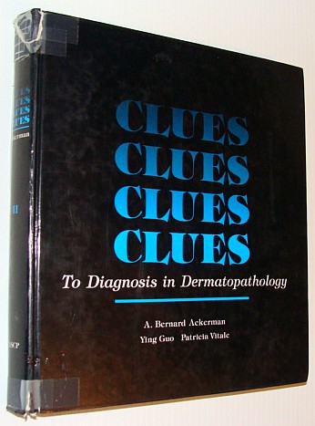 Image for Clues to Diagnosis in Dermatopathology Clues to Diagnosis in Dermatopathology