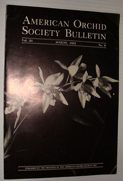 American Orchid Society Bulletin Vol. 24 August, 1955 No. 8