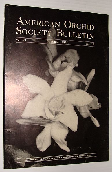 American Orchid Society Bulletin Vol. 24 October, 1955 No. 10