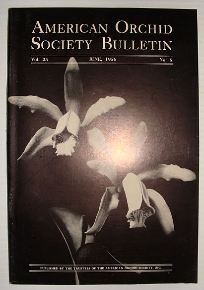 American Orchid Society Bulletin Vol. 25 June, 1956 No. 6