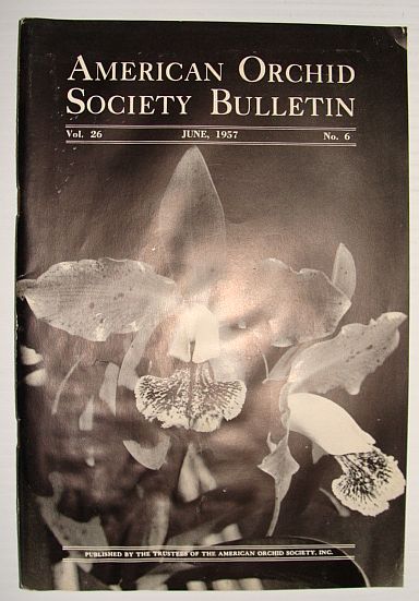 American Orchid Society Bulletin Vol. 26 June, 1957 No. 6
