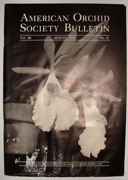 American Orchid Society Bulletin Vol. 26 August, 1957 No. 8