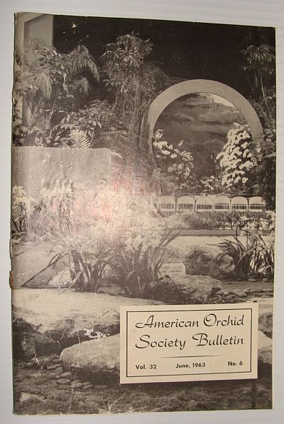 American Orchid Society Bulletin Vol. 32 June, 1963 No. 6