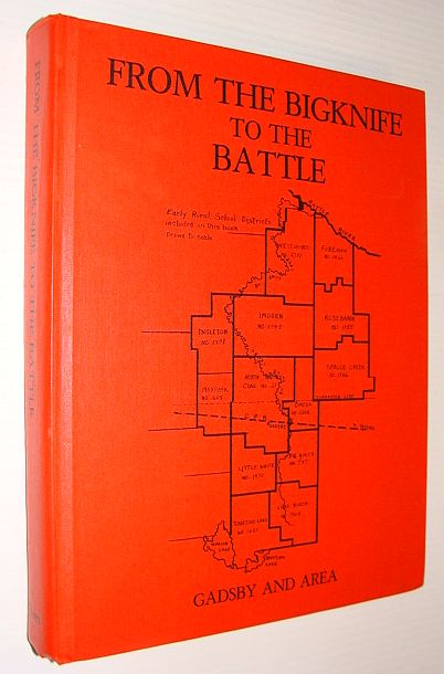 From the Bigknife to the Battle: Gadsby (Alberta) and Area