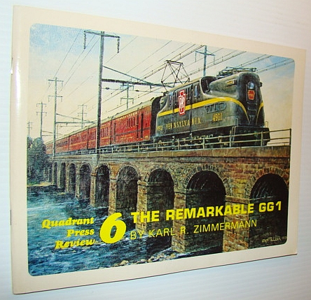 The Remarkable GG1 - Quadrant Press Review 6 (Six)