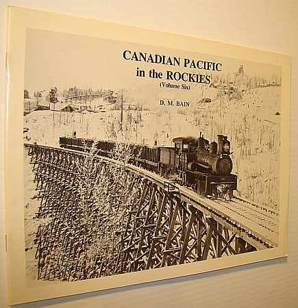 Canadian Pacific in the Rockies - Volume Six (6)