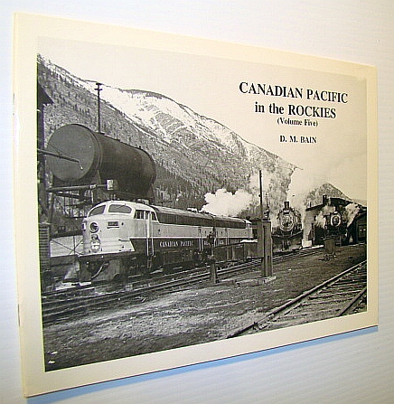 Canadian Pacific in the Rockies - Volume Five (5)