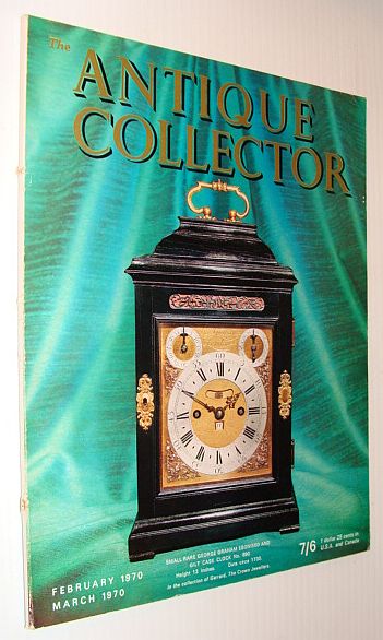 The Antique Collector Magazine, February 1970 / March 1970