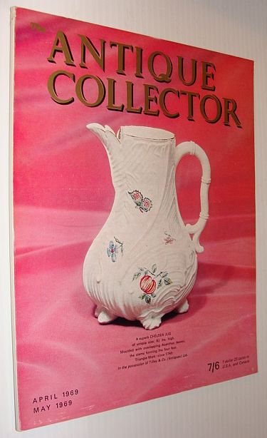 The Antique Collector Magazine, April 1969 / May 1969
