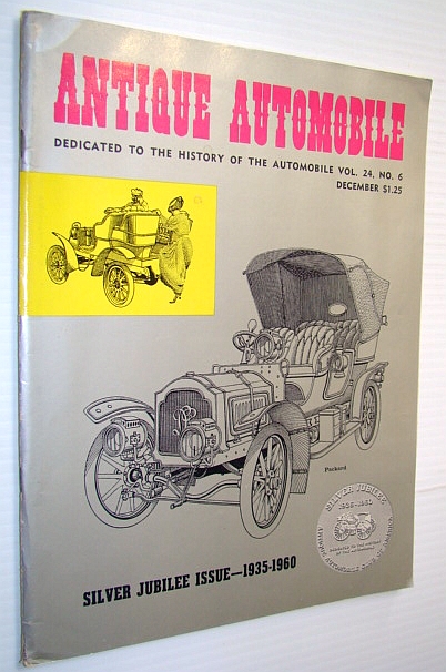 Image for Antique Automobile Magazine - Dedicated to the History of the Automobile, December 1960 - Silver Jubilee Issue 1935-1960 Antique Automobile Magazine - Dedicated to the History of the Automobile, December 1960 - Silver Jubilee Issue 1935-1960