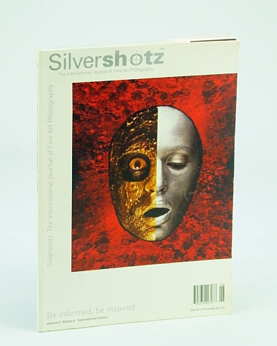 Silvershotz (Magazine) - The International Journal of Fine Art Photography, Volume 5, Edition 6, 2009 (International Edition)